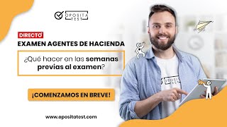 ​​✍️ Examen Agentes de Hacienda 🧘 ¿Qué hacer en las semanas previas al examen [upl. by Yenettirb]