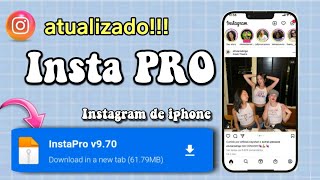 Insta Pro 970 INSTAGRAM DE IPHONE ATUALIZADO 2023 [upl. by Assiroc]