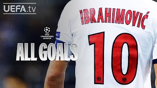 All UCL Goals ZLATAN IBRAHIMOVIĆ [upl. by Aluap]