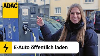 EAuto an öffentlicher Ladestation laden So geht´s  Unter Strom – Einfach Elektromobilität  ADAC [upl. by Valle]