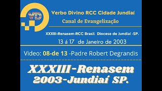 XXXIIIRenasemRCC Padre Robert Degrandis [upl. by Anivid]