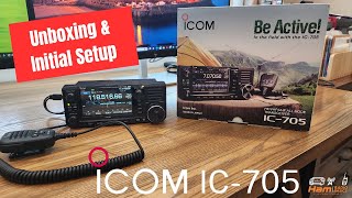 ICOM IC705 Unboxing amp Initial Setup [upl. by Hasan]