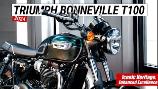 2024 TRIUMPH BONNEVILLE T100  Iconic Heritage Enhanced Excellence [upl. by O'Donnell319]