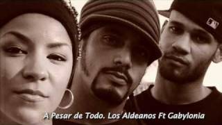 A Pesar de Todo Los Aldeanos Ft Gabylonia [upl. by Britni]