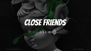 Lil Baby ft Gunna  Close Friends  8D Audio 🎧 [upl. by Southworth687]