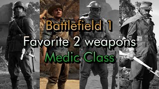 Battlefield 1  Favorite 2 Weapons  Medic class [upl. by Ahseikram]