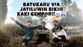 BATUKARU VIA JATILUWIH SANGAT MENANTANG😱🥶 pendakiindonesia gunung pendaki jejakpetualang [upl. by Eisdnyl]