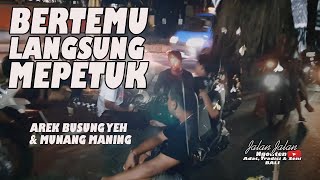 BERTEMU LANGSUNG MEPETUK DI JALAN BATUKARU [upl. by Fullerton]