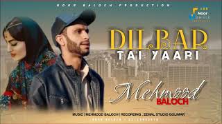 Dilbar Tai Yaari  Mehmood Baloch  Balochi Song 2023  by Noor Baloch [upl. by Frederich636]