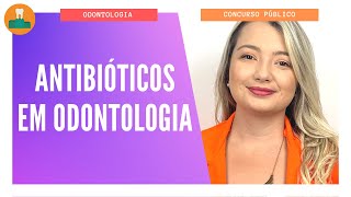 ANTIBIÓTICOS EM ODONTOLOGIA [upl. by Gerlac472]