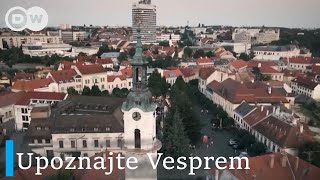 Vesprem – kulturna prestonica Evrope [upl. by Bert]