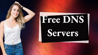 Are DNS servers free [upl. by Elman]