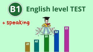 Are you B1 English level – Take this and find out – Grammar Listening amp Speaking [upl. by Servais100]