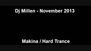 Dj Millen  November 2013  Makina  Hard Trance [upl. by Chenay]