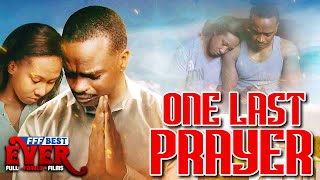 ONE LAST PRAYER  Full CHRISTIAN FAMILY DRAMA Movie HD [upl. by Laws]