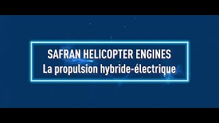 Safran Helicopter Engines  La propulsion hybrideélectrique [upl. by Aneehs289]