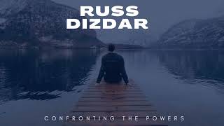 Russ Dizdar  Confronting the Powers Audio Course Session 1012 [upl. by Wells]