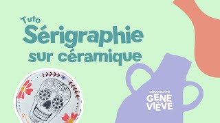 Tutoriel  Sérigraphie sur céramique [upl. by Blackstock]