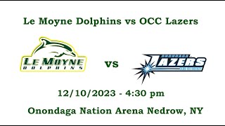 Le Moyne College Ice Hockey vs OCC Lazers 12102023 [upl. by Adal948]