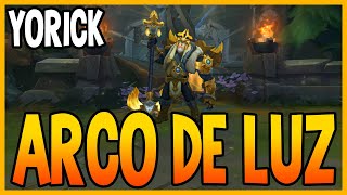 SKIN de YORICK ARCO DE LUZ  League of Legends [upl. by Argella]