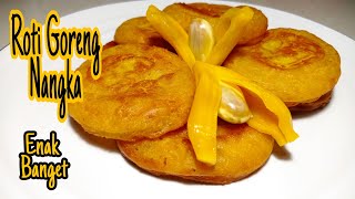 Roti Goreng Nangka  Enak Banget [upl. by Nocaj]