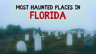 Most Haunted Places in Florida [upl. by Tips]