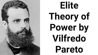 Vilfredo Paretos concept of Elite Theory of Power [upl. by Shelia305]