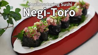 Mouthwatering NegiToro Sushi Recipe A Perfect Blend of Green Onion and Tuna [upl. by Nolie149]