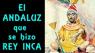 Pedro Bohórquez el sevillano que se hizo pasar por rey inca SALE MAL  CURIOSIDADES HISTÓRICAS [upl. by Notsud]