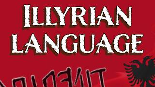 Illyrian Language  An Insight into a Lesser Known IndoEuropean Language [upl. by Aleciram]