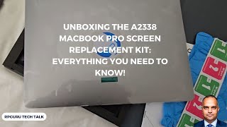 Unboxing the A2338 MacBook Pro Screen Replacement Kit Everything You Need to Know macbookpro [upl. by Eylk]