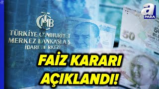 SON DAKİKA 🚨 Merkez Bankasının Faiz Kararı Belli Oldu l A Para [upl. by Hazaki]