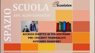 ACCESSO DIRETTO Al TFA SOSTEGNO PER I DOCENTI TRIENNALISTI AVEVAMO RAGIONE [upl. by Vincelette816]