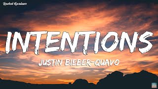 Justin Bieber  Intentions Lyrics ft Quavo [upl. by Odlanyar95]