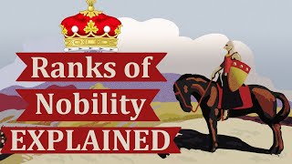 Ranks of Nobility Explained [upl. by Ayana]