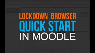 Moodle Tutorial  Quick Start with Lockdown Browser [upl. by Frear616]