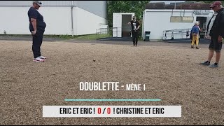 Concours interne du club  Partie N° 3  Doublette  Eric et Eric VS Christine et Eric  29062024 [upl. by Airotal]