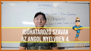 Az időhatározók használata az angol nyelvben 4 PéldáulPéterrel [upl. by Dry]