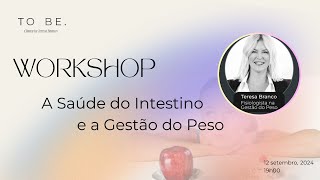 Workshop quotA Saúde do Intestino e a Gestão do Pesoquot [upl. by Kcirdec576]