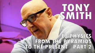 Tony Smith  E8 Physics from the Pyramids to the Present Part 2 of 2 [upl. by Buttaro]