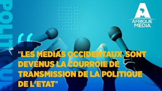 quotLES MEDIAS OCCIDENTAUX SONT DEVENUS LA COURROIE DE TRANSMISSION DE LA POLITIQUE DE LETATquot [upl. by Sherri]