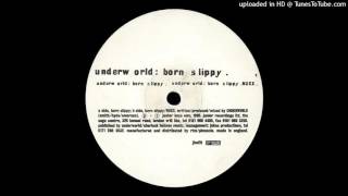 Underworld  Born Slippy 1995 [upl. by Leroi433]