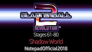 Blasterball 2 Revolution  Stages 6180 Shadow World [upl. by Elburt]