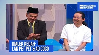 DIALEK KEDAH LAN PET PET amp AG COCO  MHI 22 Oktober 2018 [upl. by Batchelor]