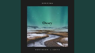 Northern Lights Owsey Remix [upl. by Finstad39]