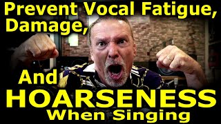 How To Prevent Hoarseness Damage and Vocal Fatigue When Singing  Ken Tamplin Vocal Academy [upl. by Issiah806]