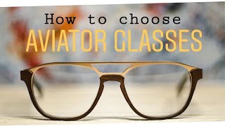 How to choose Aviator glasses [upl. by Kip101]