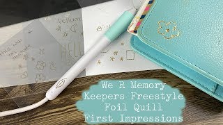 We R Memory Keepers Freestyle Foil Quill First Impressions [upl. by Dranyl]