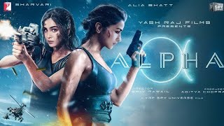 Alpha  Trailer  First महिला स्पाई फिल्म Alpha  Alia Bhaat alphatrailer aliabhatt YRFस्पाई [upl. by Edrock]