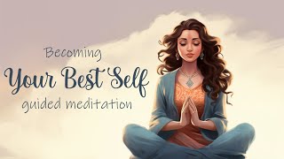 Becoming Your Best Self 5 Minute Guided Meditation [upl. by Ainoyek]